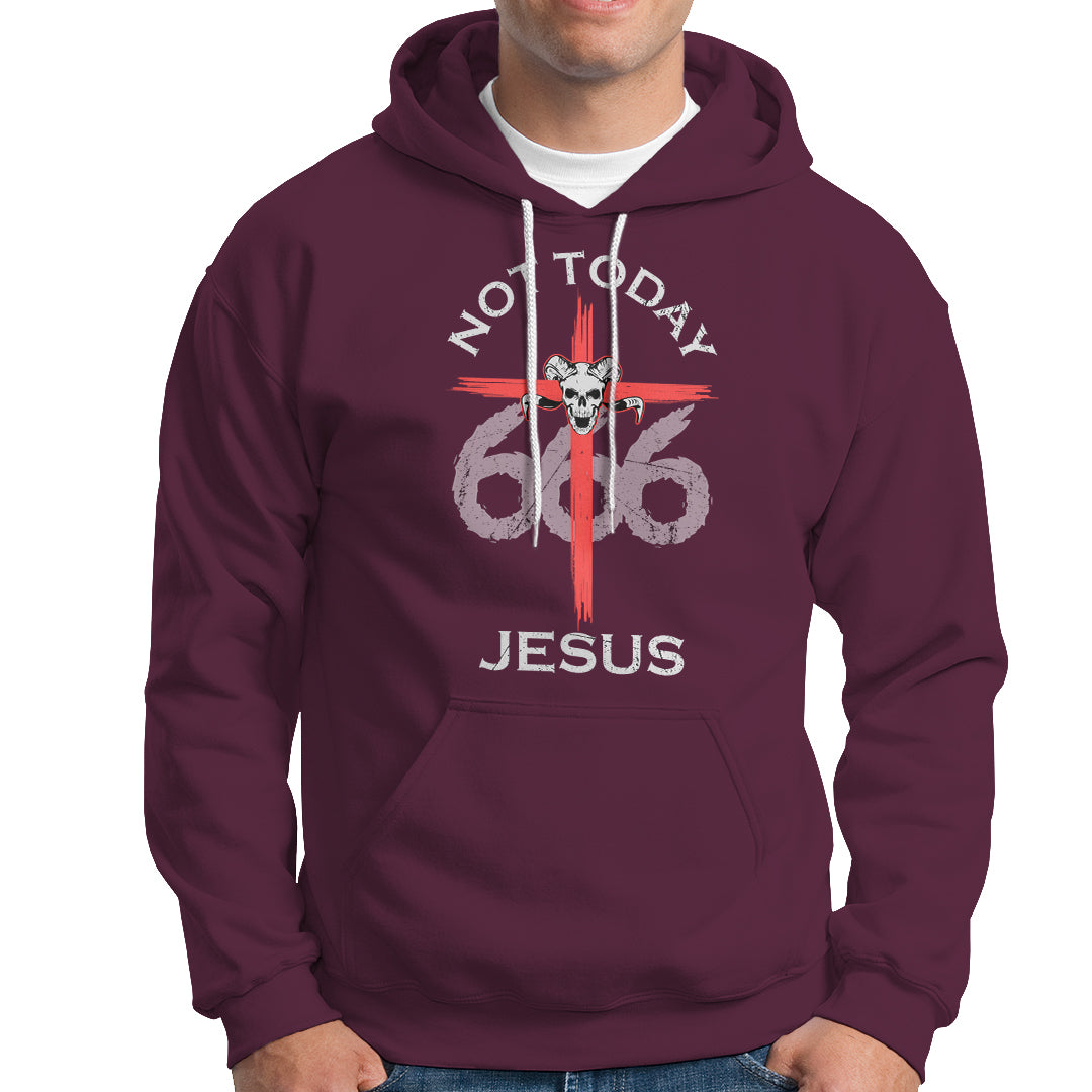 Religous Hoodie Not To Day Jesus Shirt, Atheists Satanic Tee, Religious Christian TS08 - Wonder Print Shop