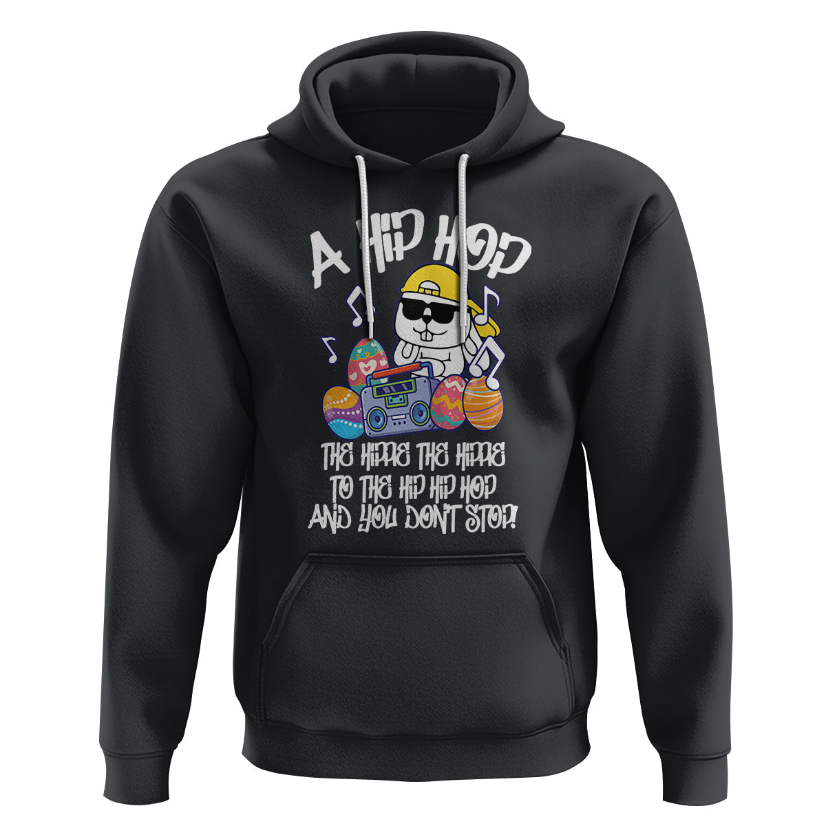 Easter Day Hoodie Cool Bunny The Hippie To The Hip Hop And You Don't Stop - Wonder Print Shop