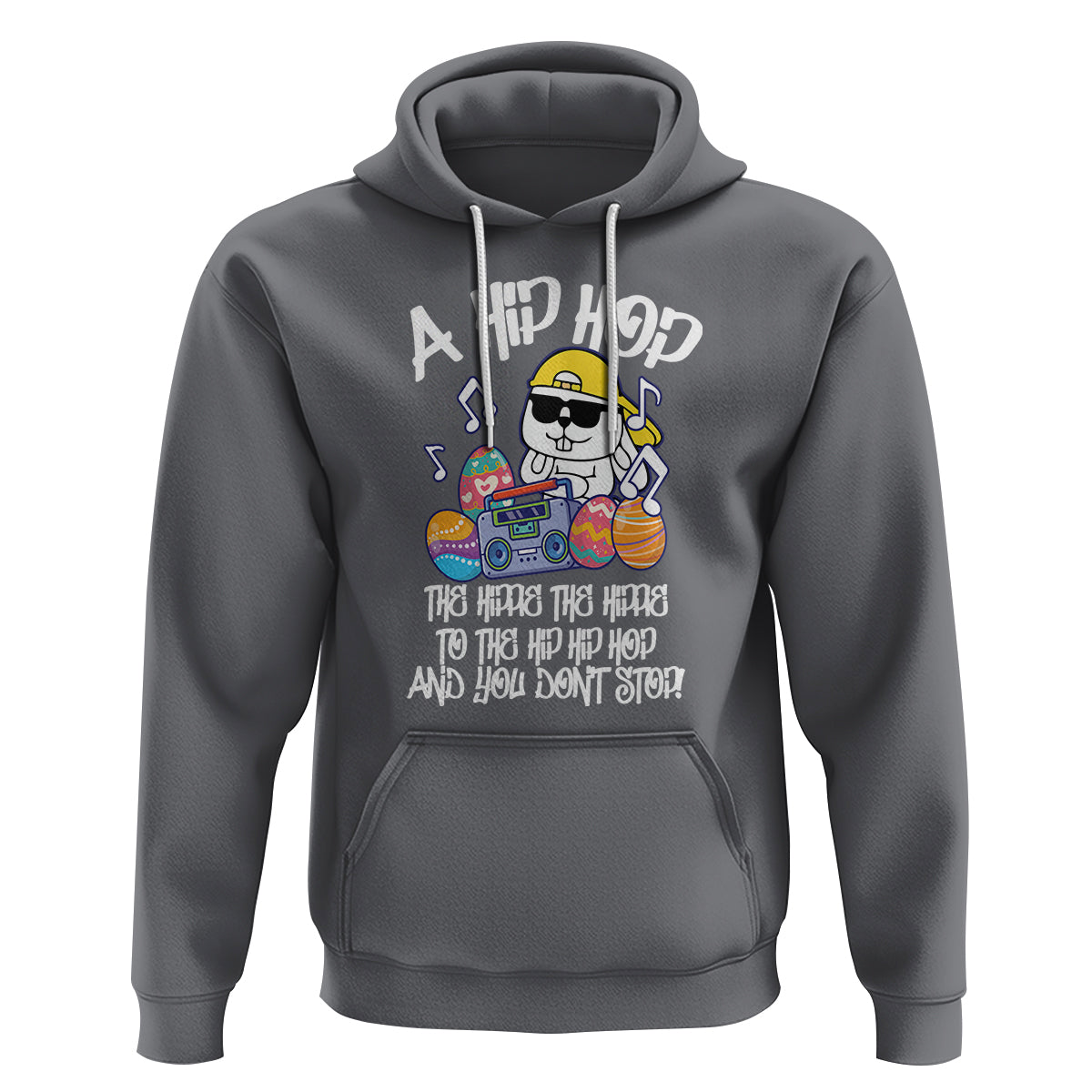 Easter Day Hoodie Cool Bunny The Hippie To The Hip Hop And You Don't Stop - Wonder Print Shop