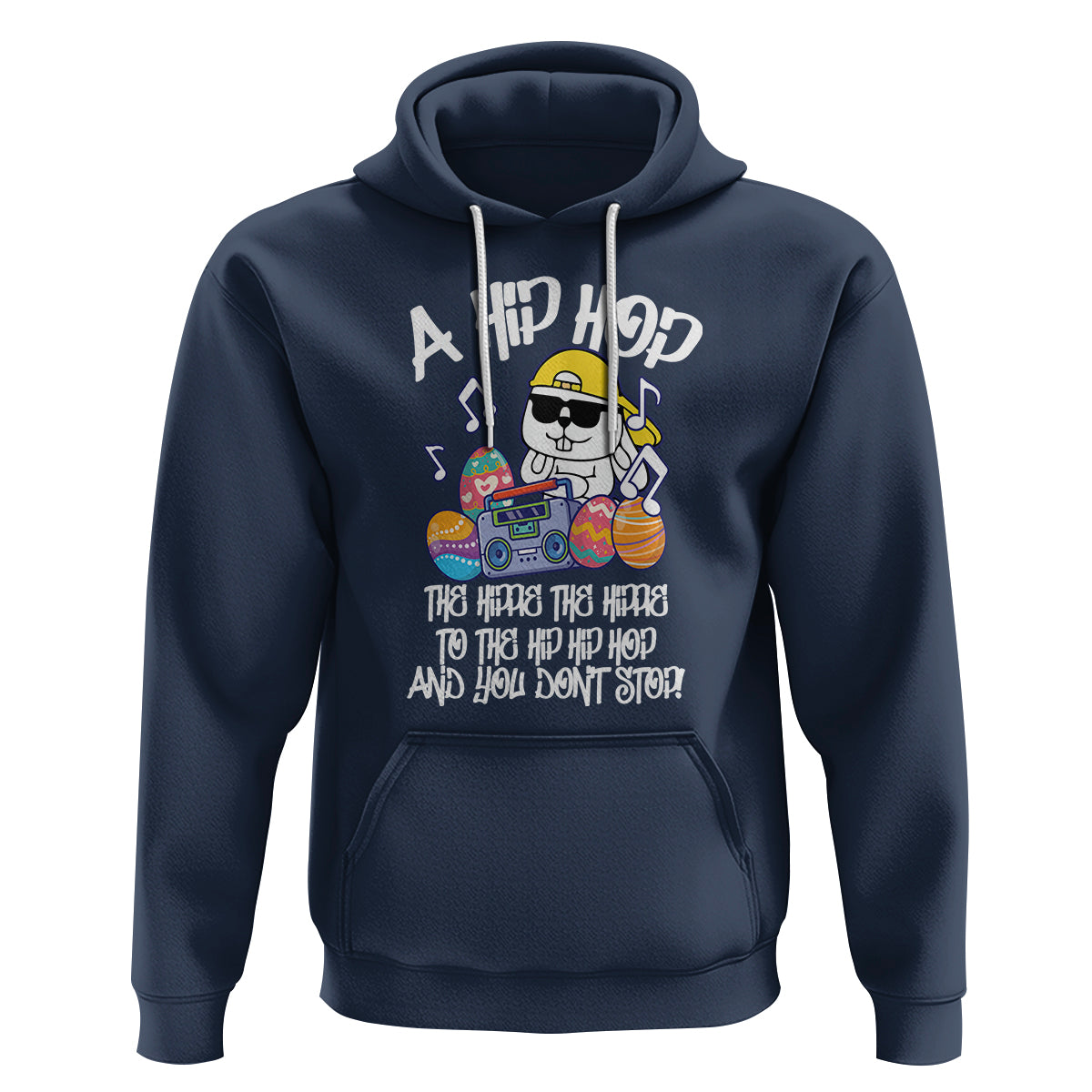 Easter Day Hoodie Cool Bunny The Hippie To The Hip Hop And You Don't Stop - Wonder Print Shop