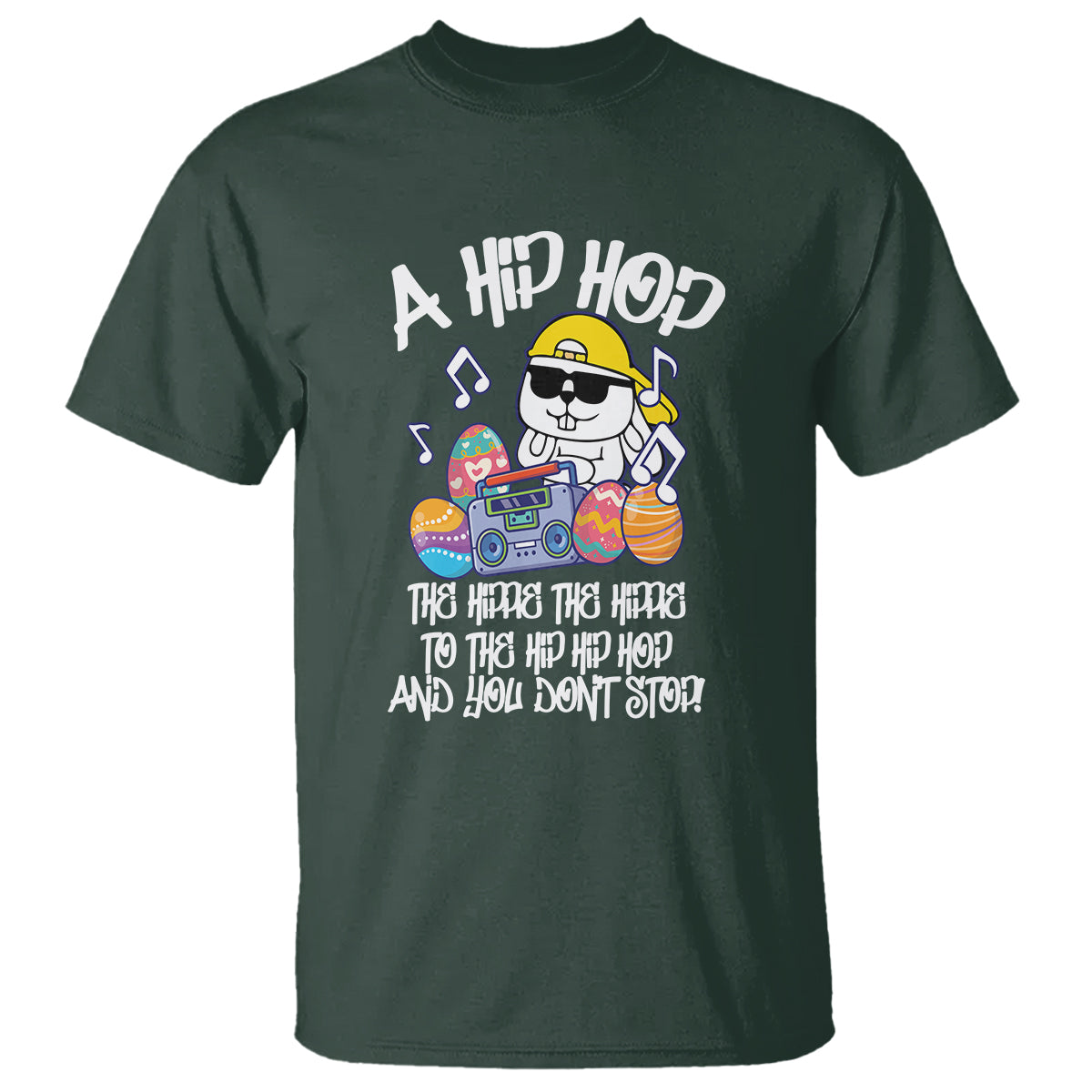 Easter Day T Shirt Cool Bunny The Hippie To The Hip Hop And You Don't Stop - Wonder Print Shop
