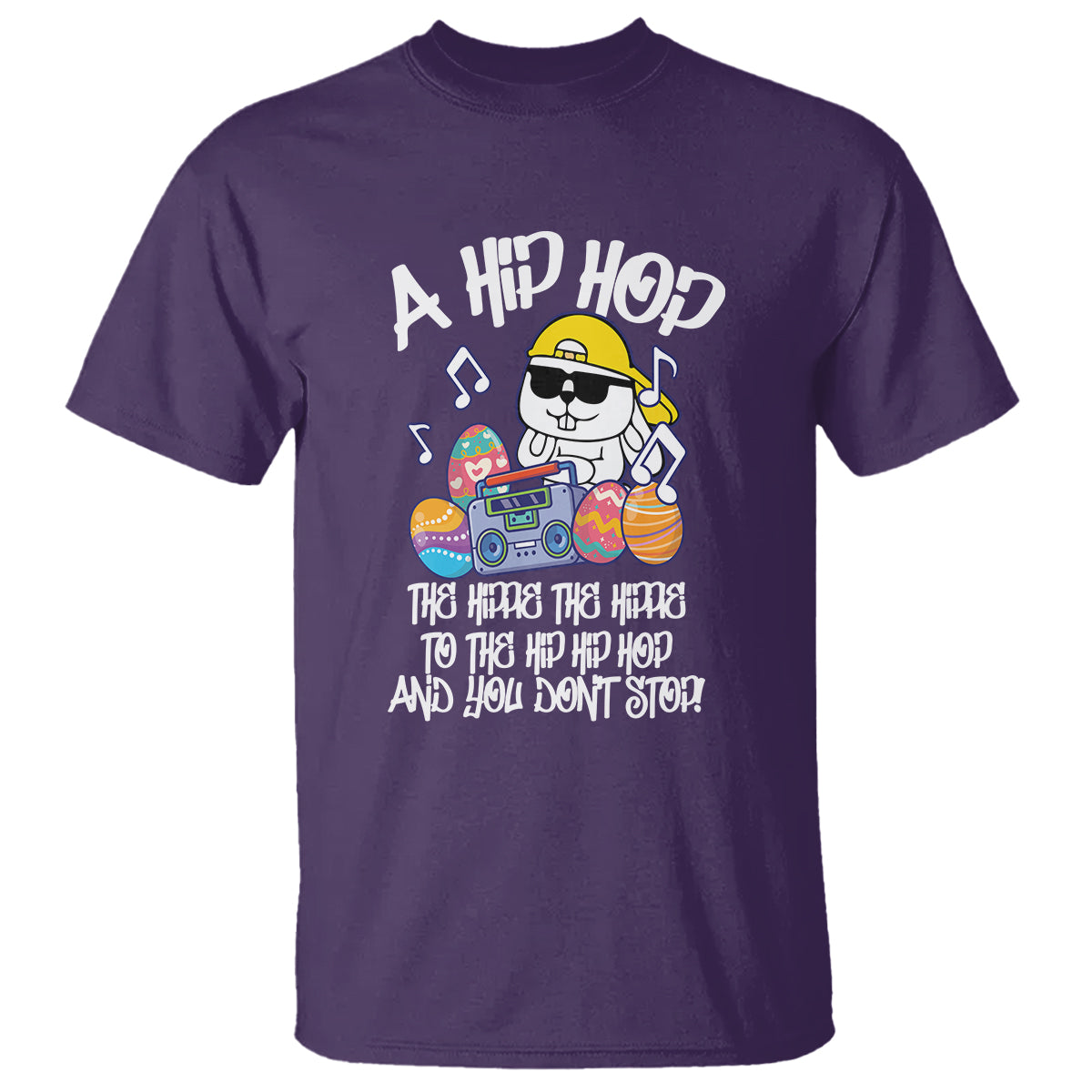 Easter Day T Shirt Cool Bunny The Hippie To The Hip Hop And You Don't Stop - Wonder Print Shop