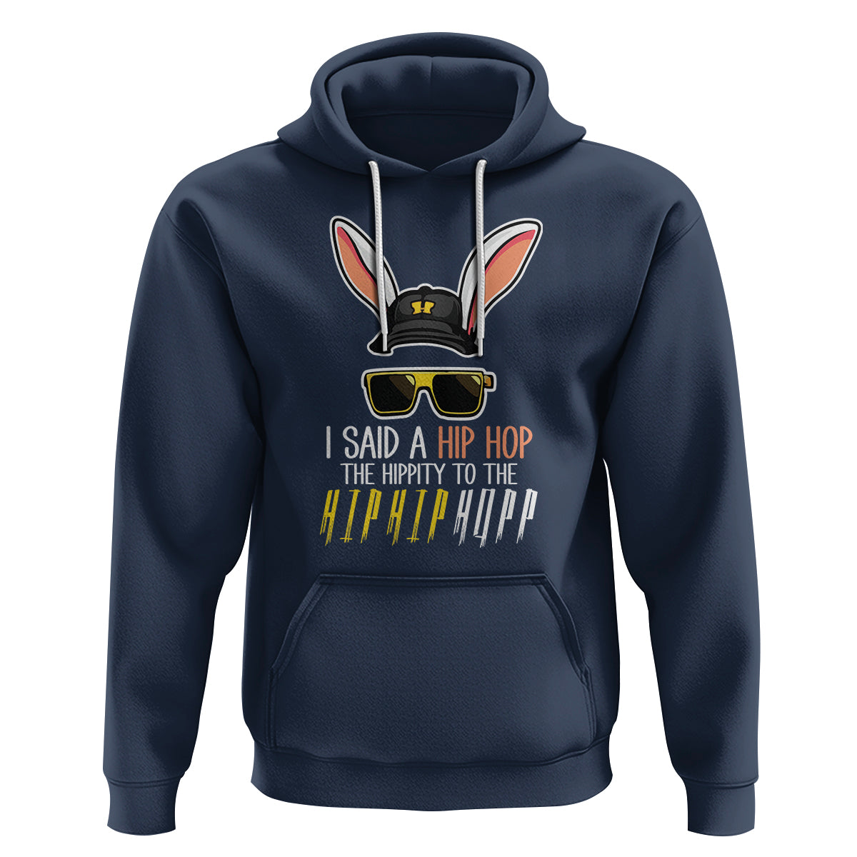 Easter Day Hoodie Bunny The Hippie To The Hip Hop - Wonder Print Shop