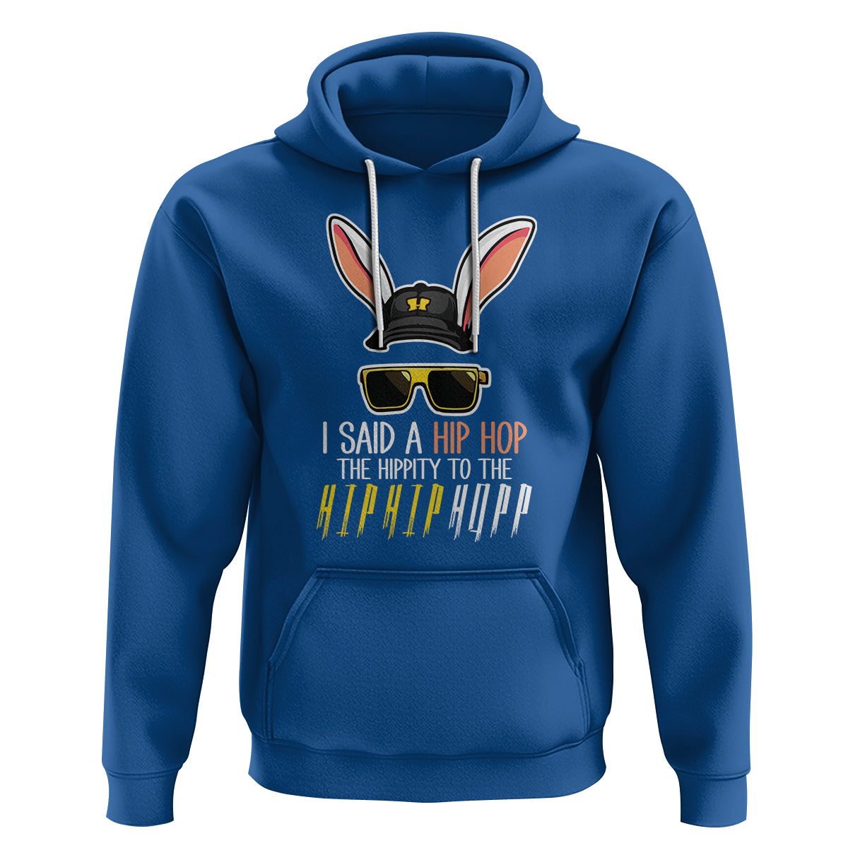 Easter Day Hoodie Bunny The Hippie To The Hip Hop - Wonder Print Shop