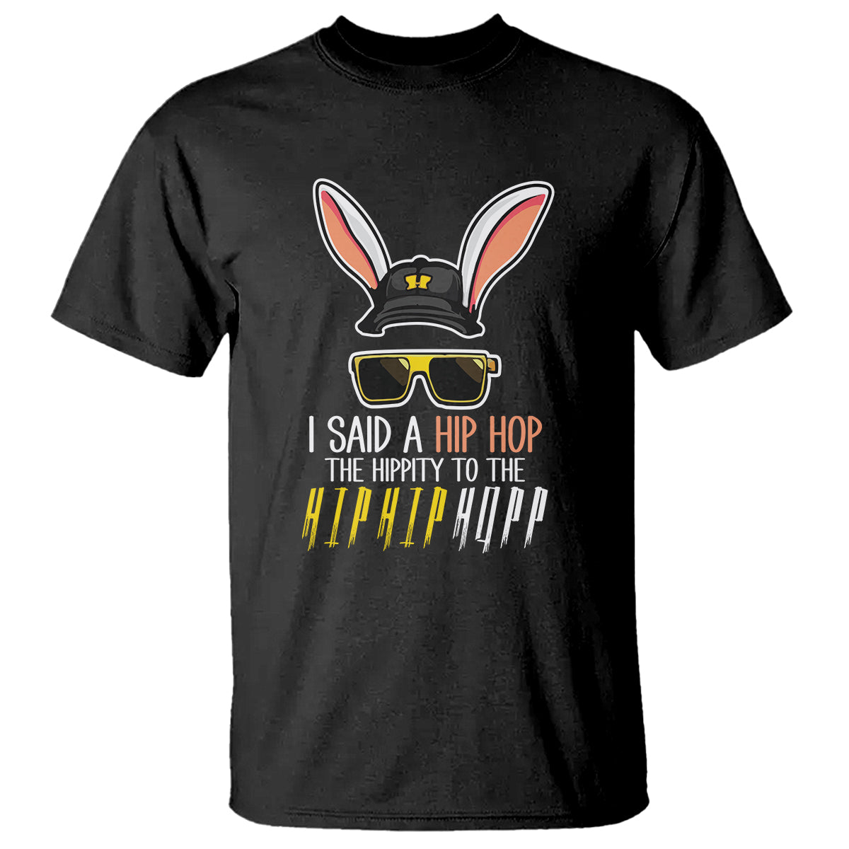 Easter Day T Shirt Bunny The Hippie To The Hip Hop - Wonder Print Shop