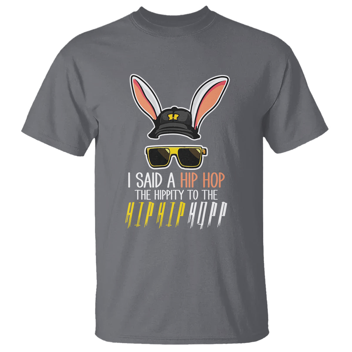 Easter Day T Shirt Bunny The Hippie To The Hip Hop - Wonder Print Shop