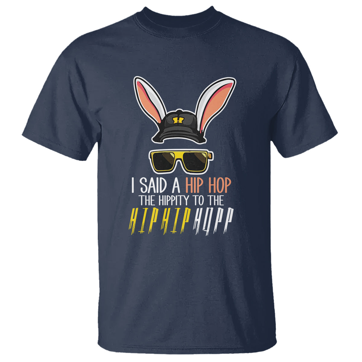Easter Day T Shirt Bunny The Hippie To The Hip Hop - Wonder Print Shop