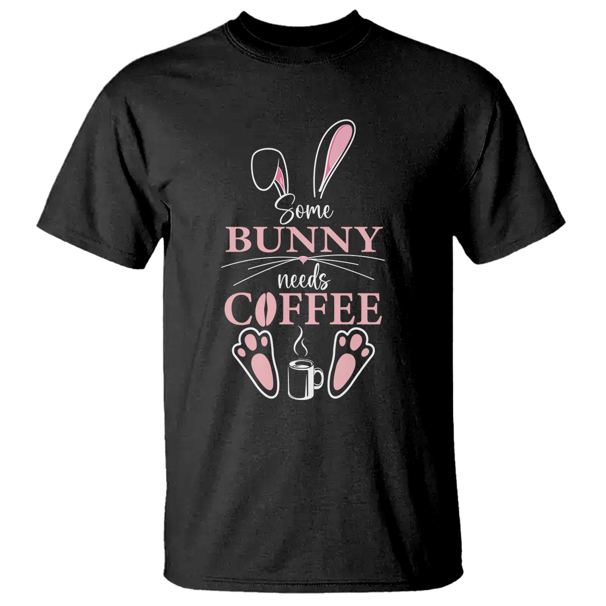 Easter Day T Shirt Funny Some Bunny Needs Coffee - Wonder Print Shop
