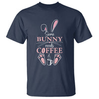 Easter Day T Shirt Funny Some Bunny Needs Coffee - Wonder Print Shop