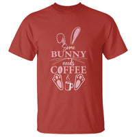 Easter Day T Shirt Funny Some Bunny Needs Coffee - Wonder Print Shop