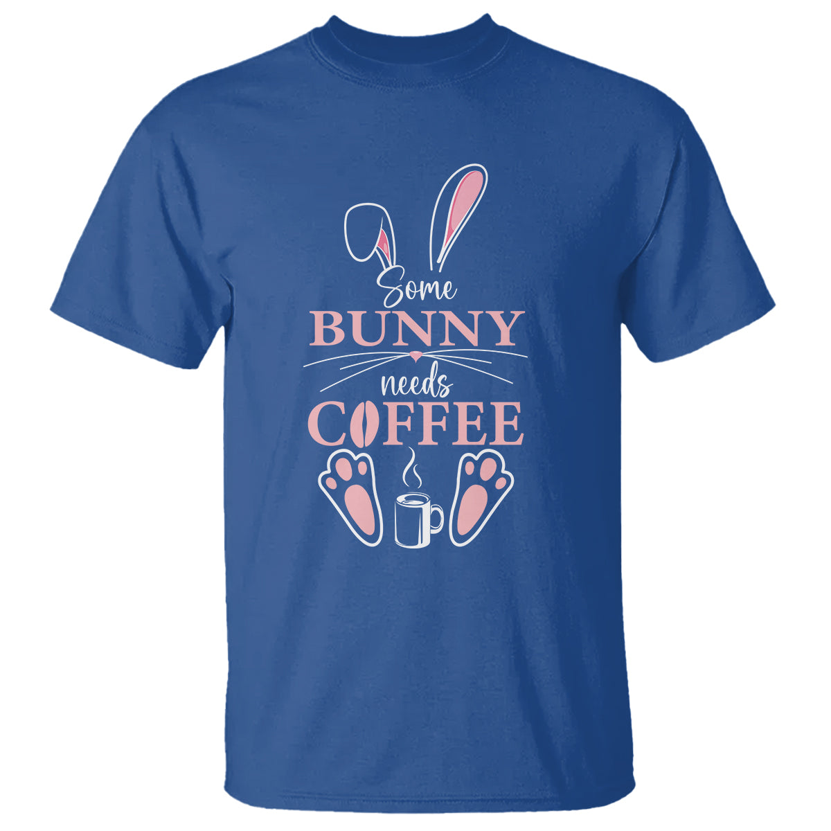 Easter Day T Shirt Funny Some Bunny Needs Coffee - Wonder Print Shop