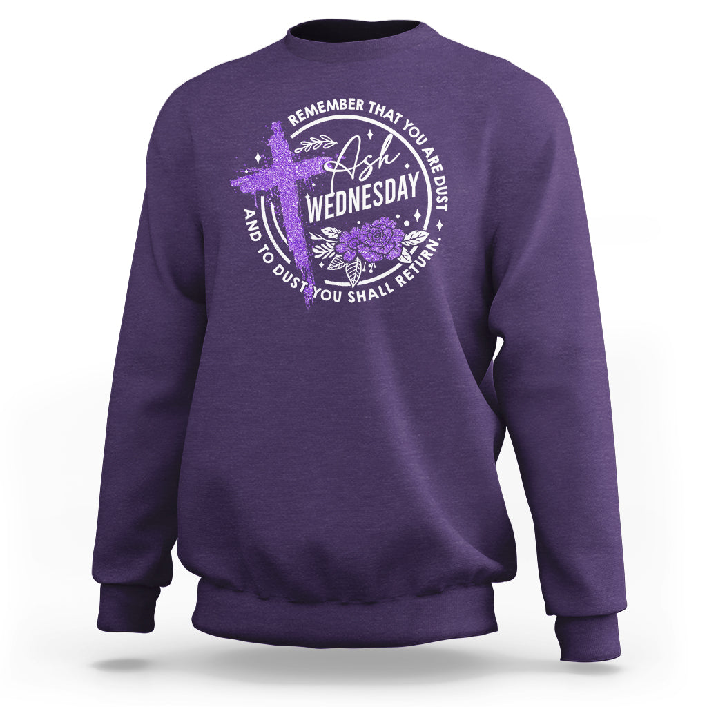 Ash Wednesday Sweatshirt Remember That You Are Dust Cross Catholic Lent Christian - Wonder Print Shop