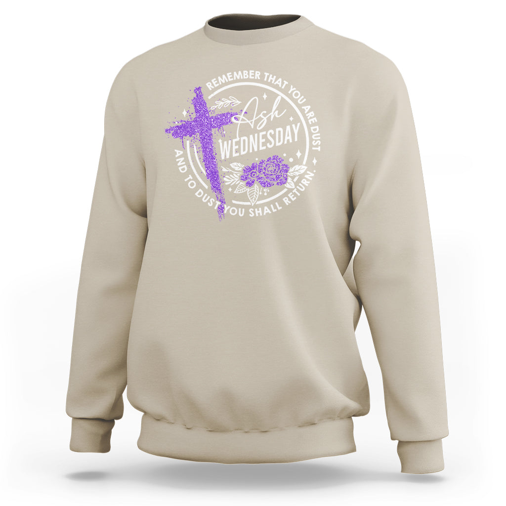 Ash Wednesday Sweatshirt Remember That You Are Dust Cross Catholic Lent Christian - Wonder Print Shop