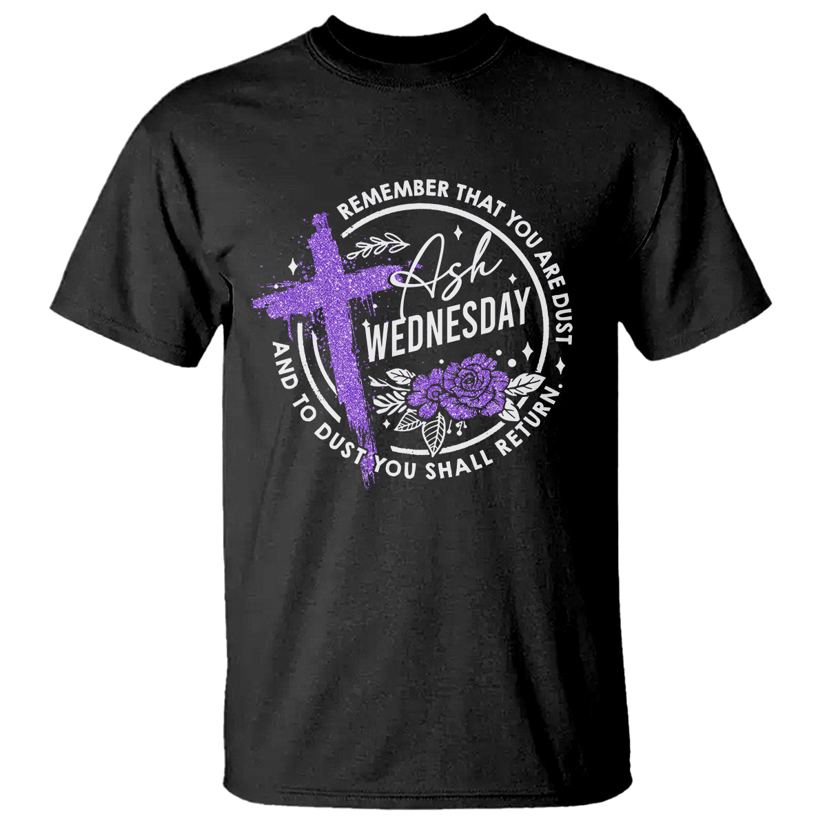 Ash Wednesday T Shirt Remember That You Are Dust Cross Catholic Lent Christian - Wonder Print Shop