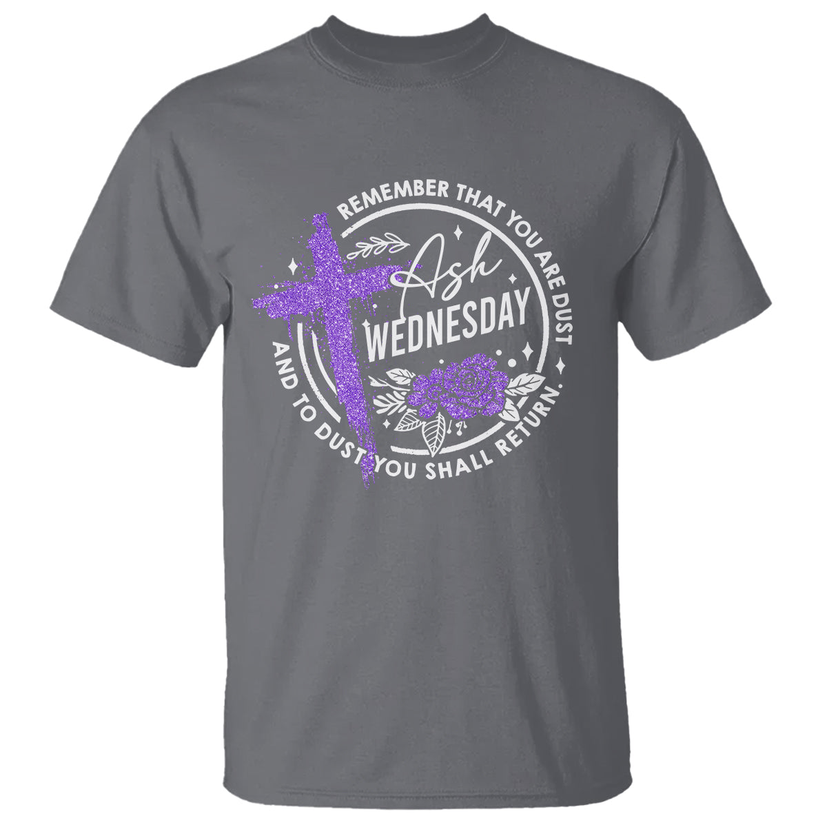 Ash Wednesday T Shirt Remember That You Are Dust Cross Catholic Lent Christian - Wonder Print Shop
