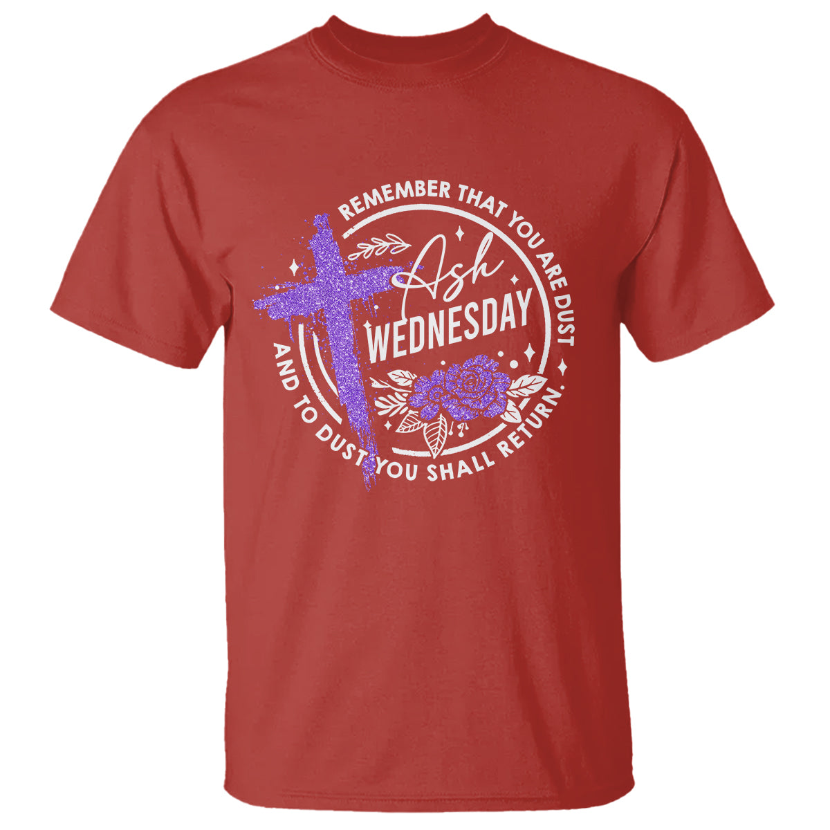 Ash Wednesday T Shirt Remember That You Are Dust Cross Catholic Lent Christian - Wonder Print Shop