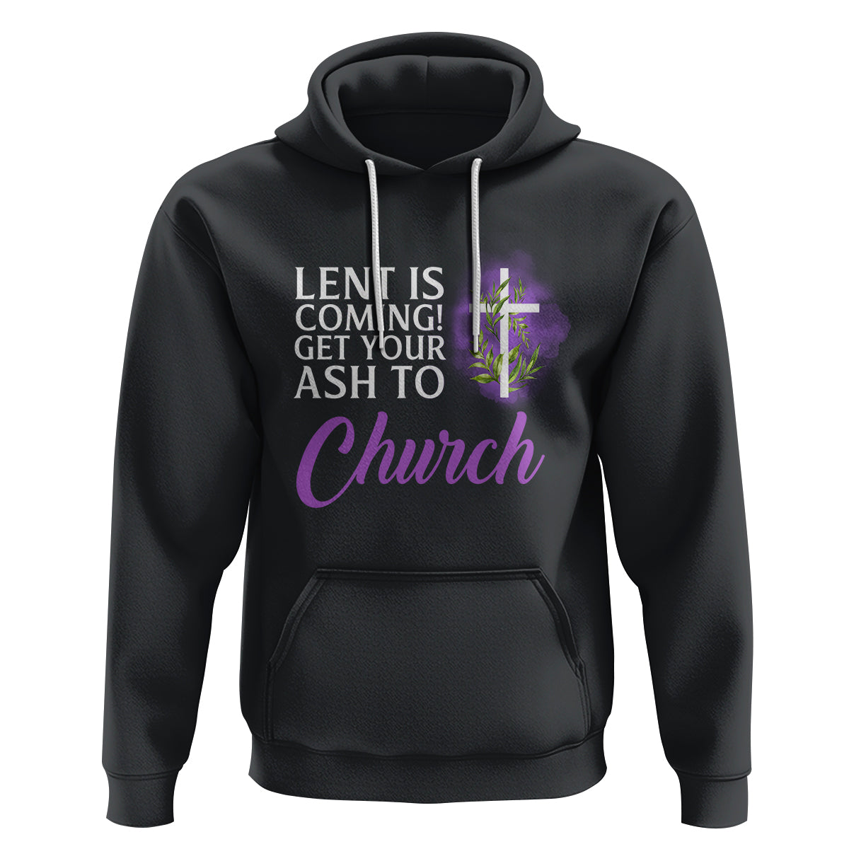 Ash Wednesday Hoodie Lent Is Coming Christian Catholic Church - Wonder Print Shop