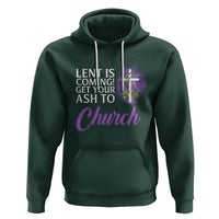 Ash Wednesday Hoodie Lent Is Coming Christian Catholic Church - Wonder Print Shop