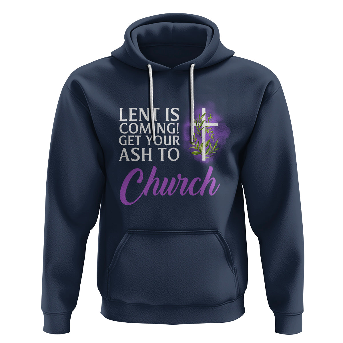 Ash Wednesday Hoodie Lent Is Coming Christian Catholic Church - Wonder Print Shop