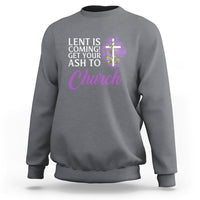 Ash Wednesday Sweatshirt Lent Is Coming Christian Catholic Church - Wonder Print Shop