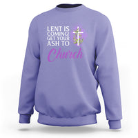 Ash Wednesday Sweatshirt Lent Is Coming Christian Catholic Church - Wonder Print Shop