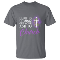 Ash Wednesday T Shirt Lent Is Coming Christian Catholic Church - Wonder Print Shop