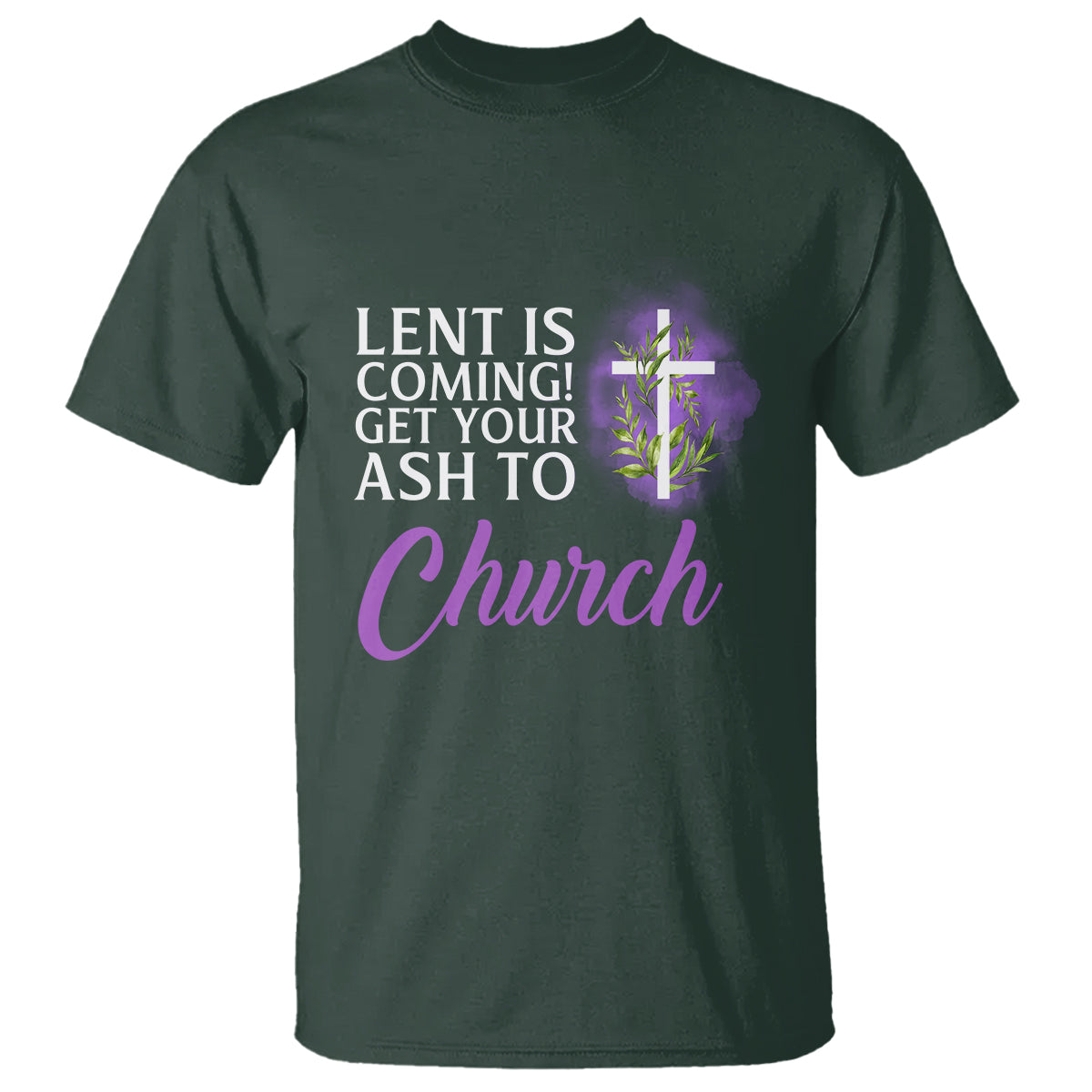 Ash Wednesday T Shirt Lent Is Coming Christian Catholic Church - Wonder Print Shop