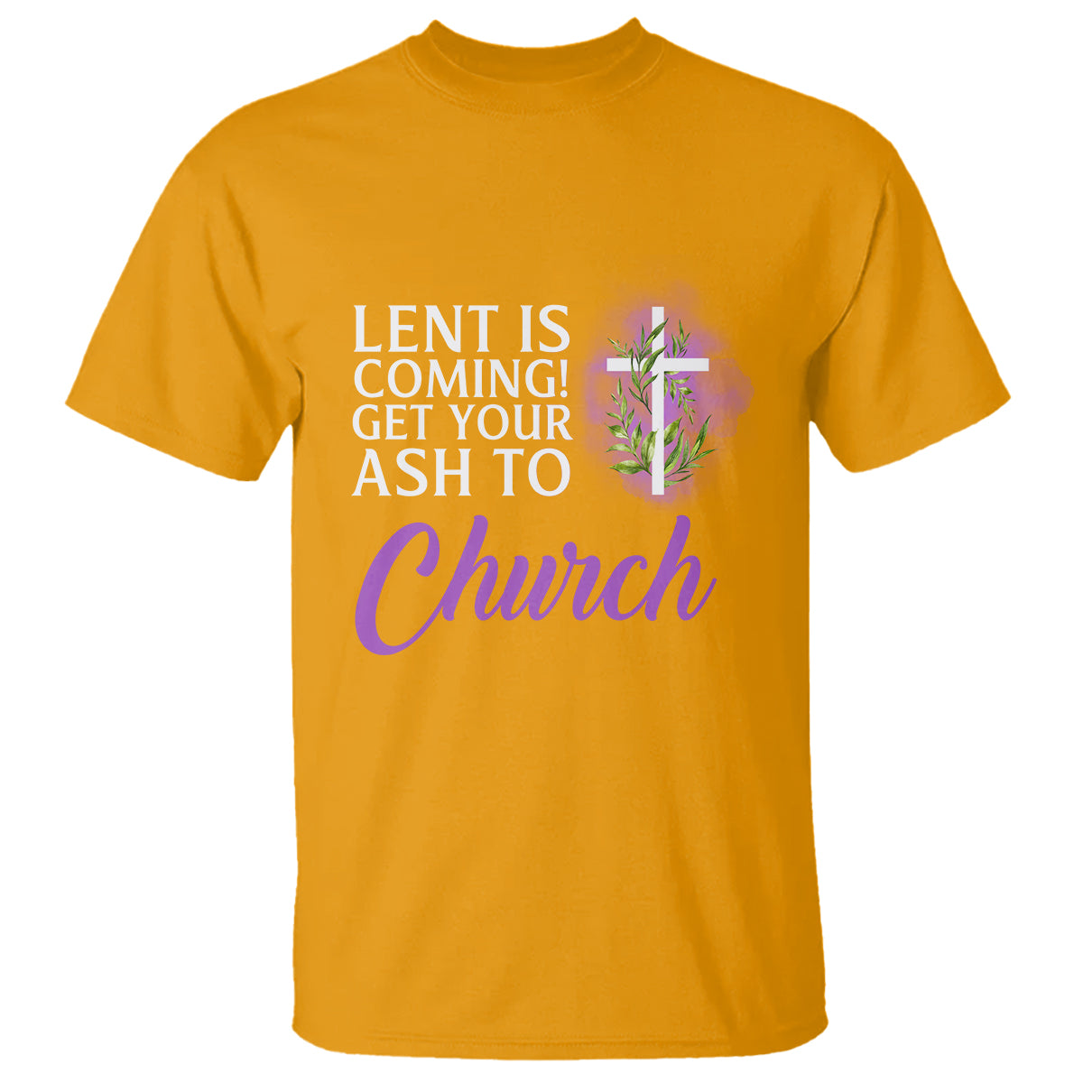 Ash Wednesday T Shirt Lent Is Coming Christian Catholic Church - Wonder Print Shop