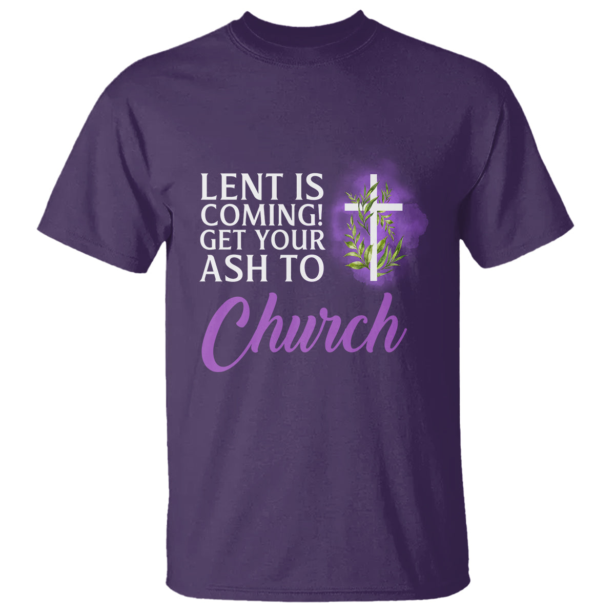 Ash Wednesday T Shirt Lent Is Coming Christian Catholic Church - Wonder Print Shop