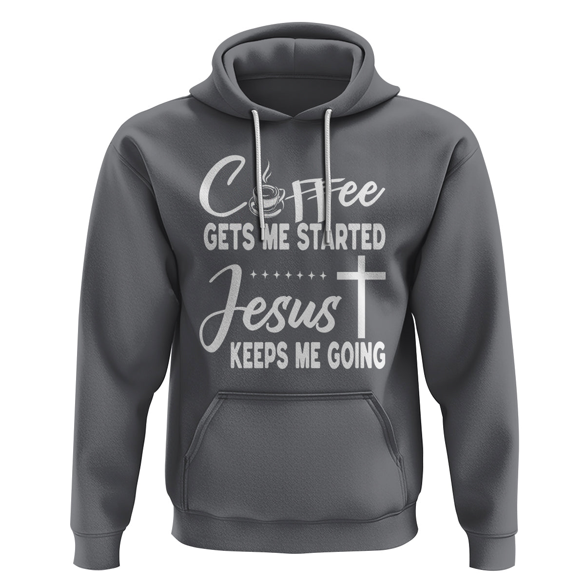 Coffee Gets Me Started Jesus Keeps Me Going Hoodie - Wonder Print Shop