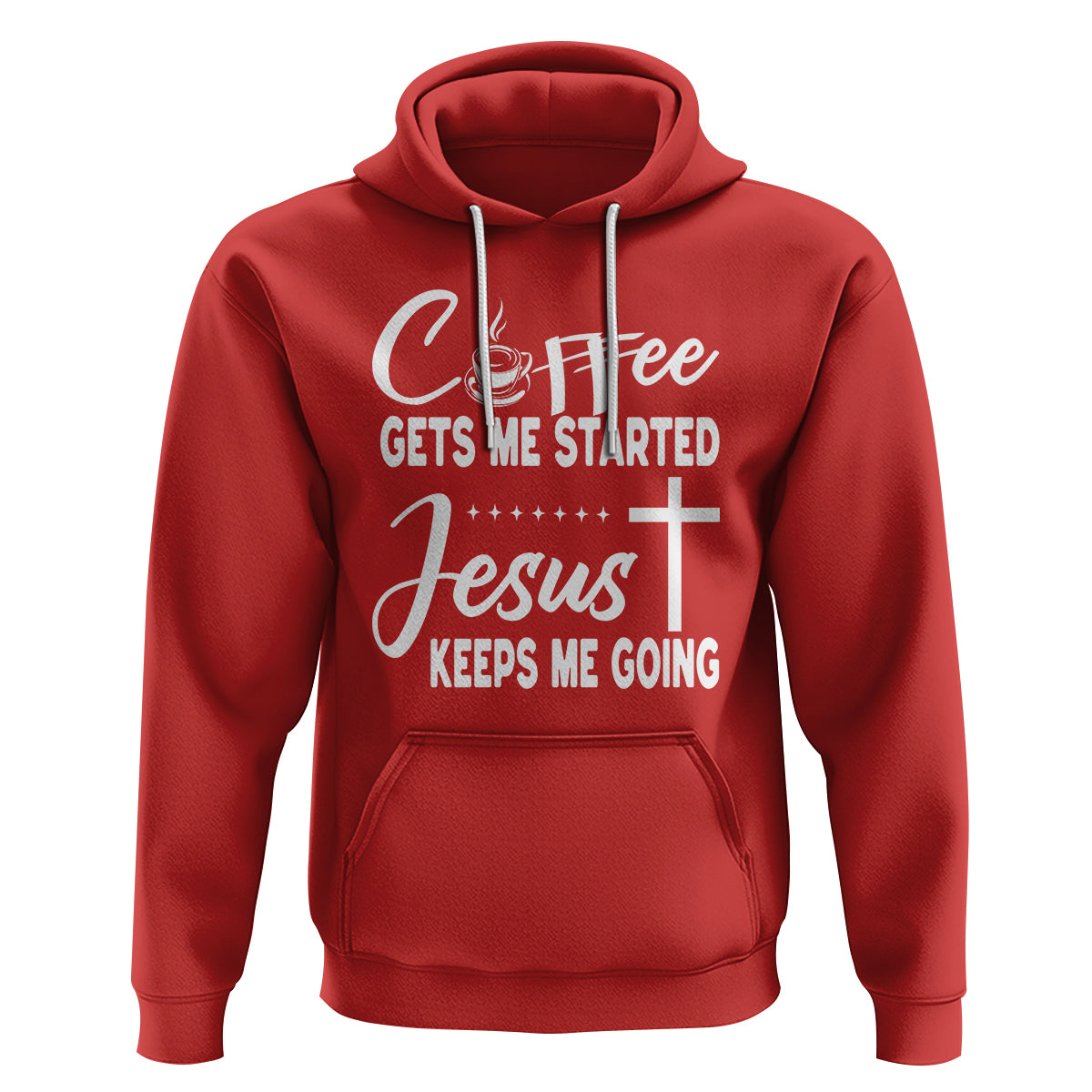 Coffee Gets Me Started Jesus Keeps Me Going Hoodie - Wonder Print Shop