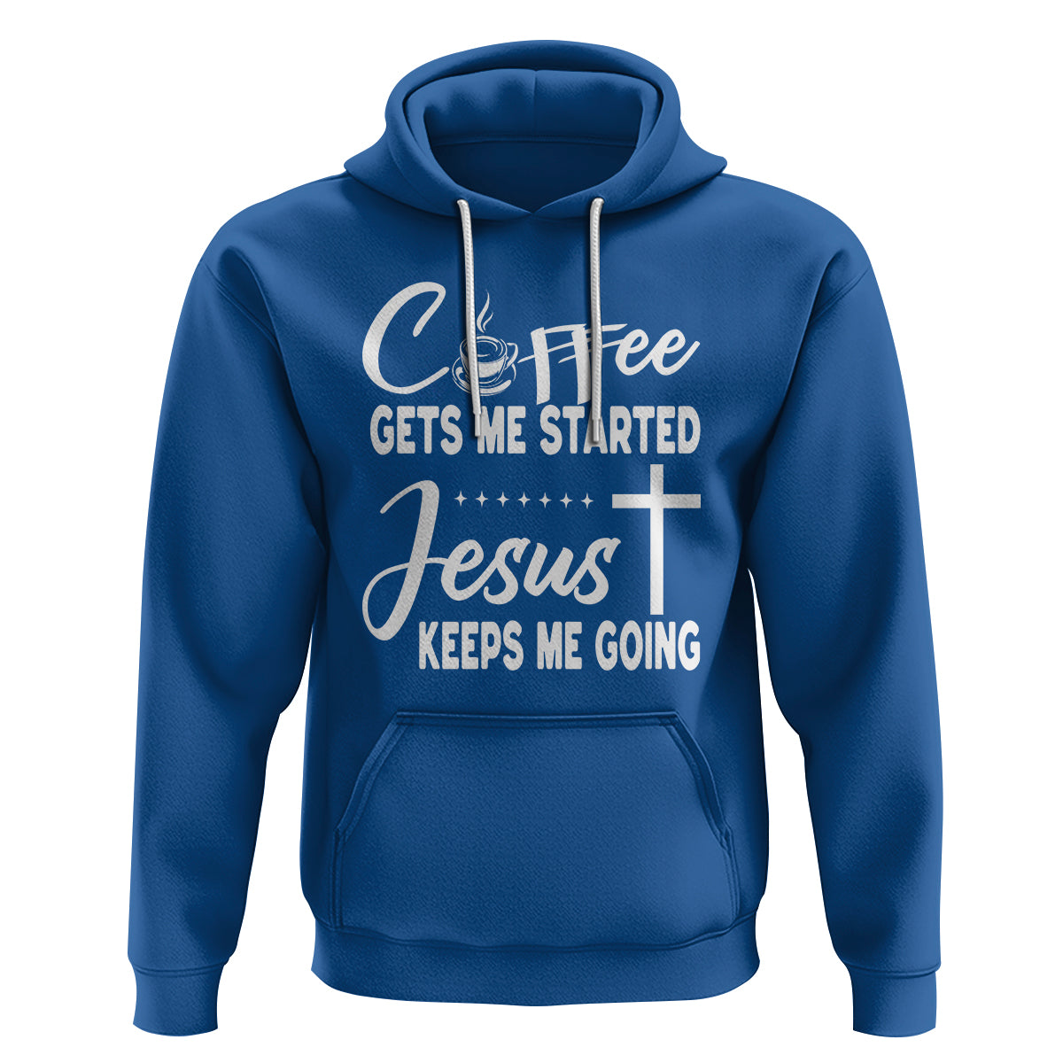 Coffee Gets Me Started Jesus Keeps Me Going Hoodie - Wonder Print Shop