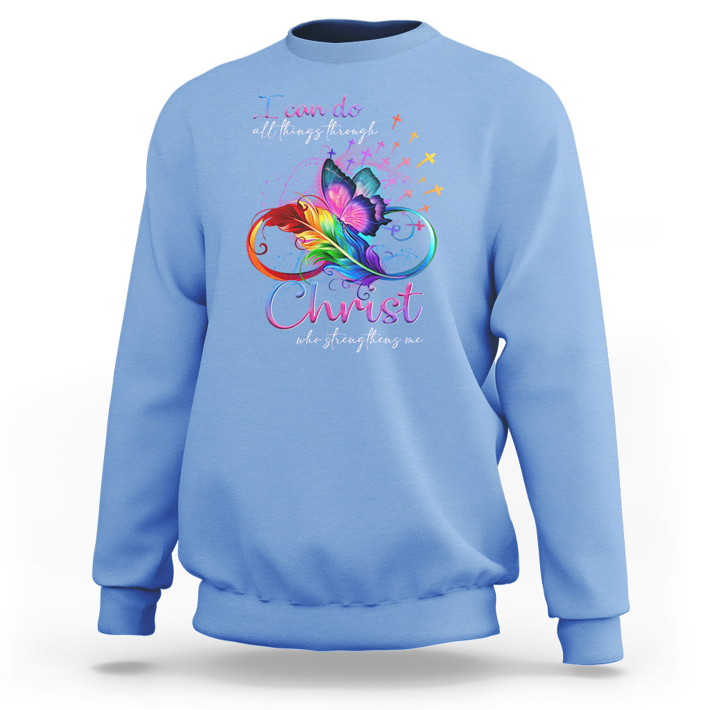 Christian Faith Sweatshirt I Can Do All Things Through Christ Who Strengthers Me - Wonder Print Shop