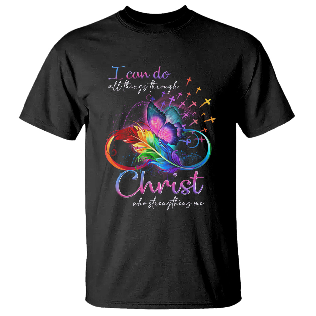 Christian Faith T Shirt I Can Do All Things Through Christ Who Strengthers Me - Wonder Print Shop