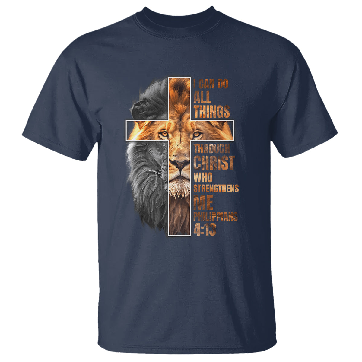 Christian Faith T Shirt Lion I Can Do All Things Through Christ Who Strengthers Me - Wonder Print Shop