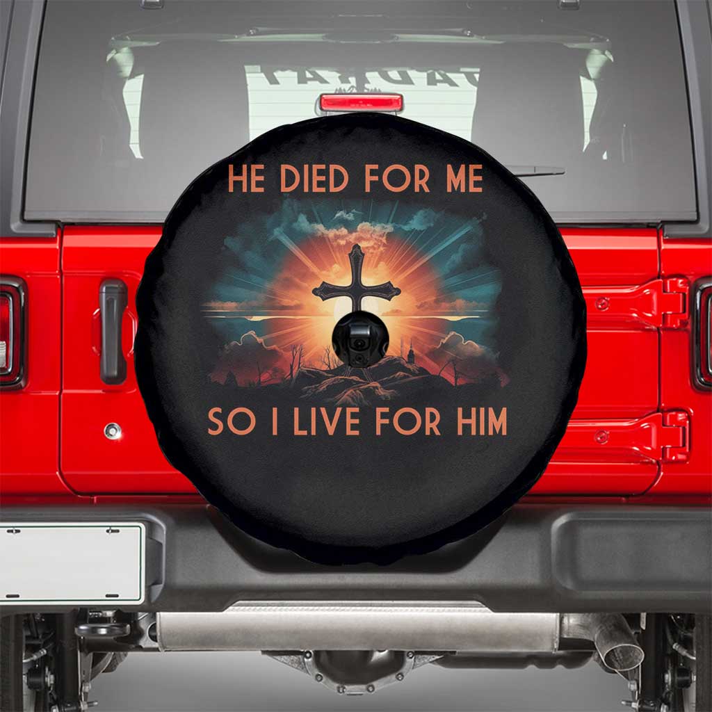 Christian Spare Tire Cover Jesus He Died For Me So I Live For Him