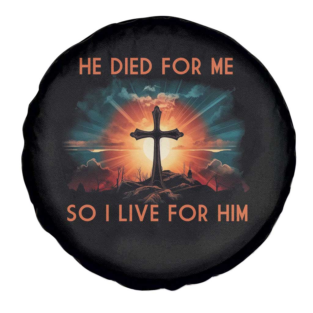 Christian Spare Tire Cover Jesus He Died For Me So I Live For Him