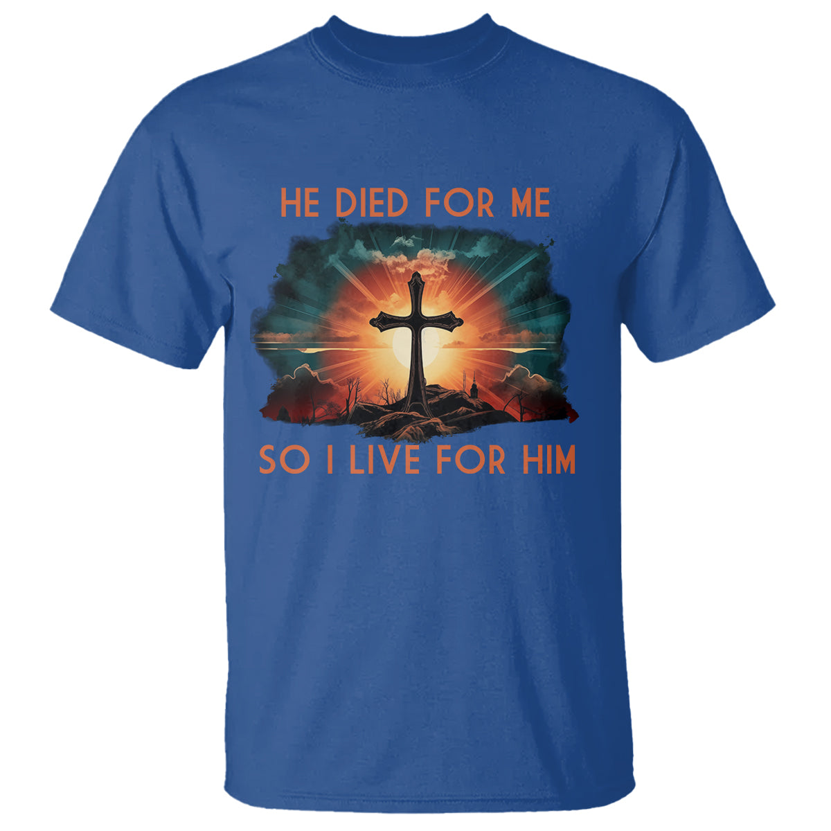 Christian T Shirt Jesus He Died For Me So I Live For Him - Wonder Print Shop