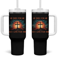 Christian Tumbler With Handle Jesus He Died For Me So I Live For Him