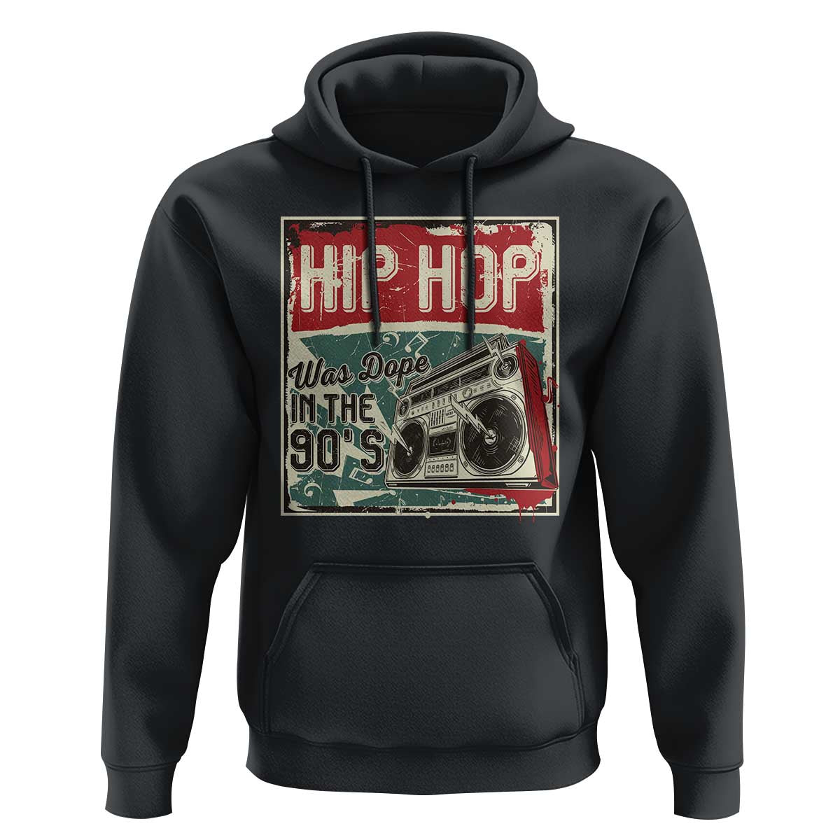 Hip Hop Was Dope In The 90's Hoodie