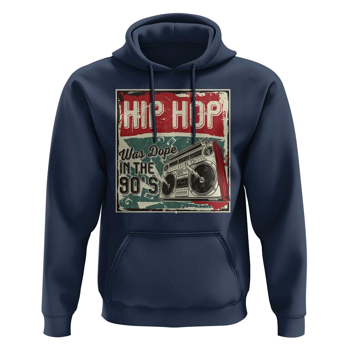 Hip Hop Was Dope In The 90's Hoodie