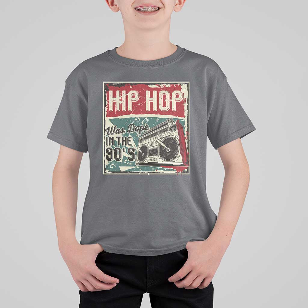 Hip Hop Was Dope In The 90's T Shirt For Kid
