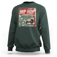 Hip Hop Was Dope In The 90's Sweatshirt