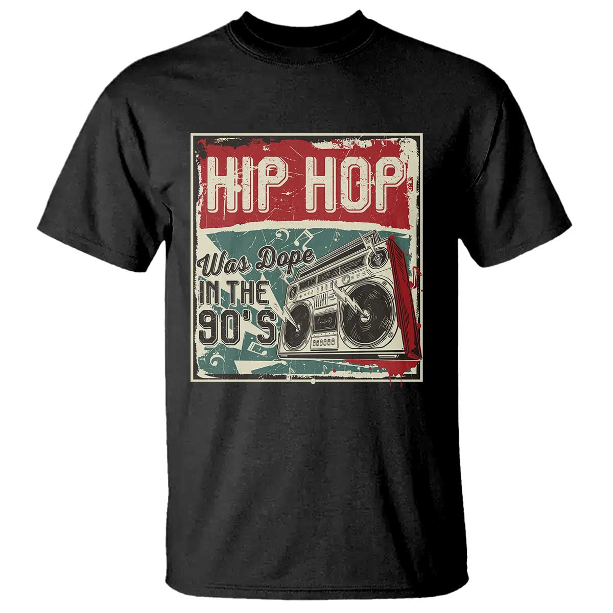 Hip Hop Was Dope In The 90's T Shirt - Wonder Print Shop