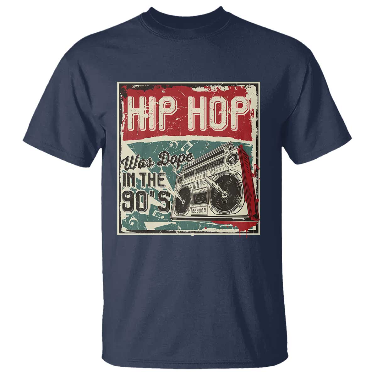 Hip Hop Was Dope In The 90's T Shirt - Wonder Print Shop