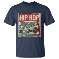 Hip Hop Was Dope In The 90's T Shirt - Wonder Print Shop
