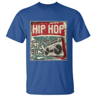 Hip Hop Was Dope In The 90's T Shirt - Wonder Print Shop