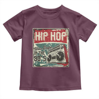 Hip Hop Was Dope In The 90's Toddler T Shirt