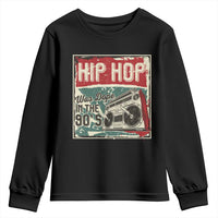 Hip Hop Was Dope In The 90's Youth Sweatshirt