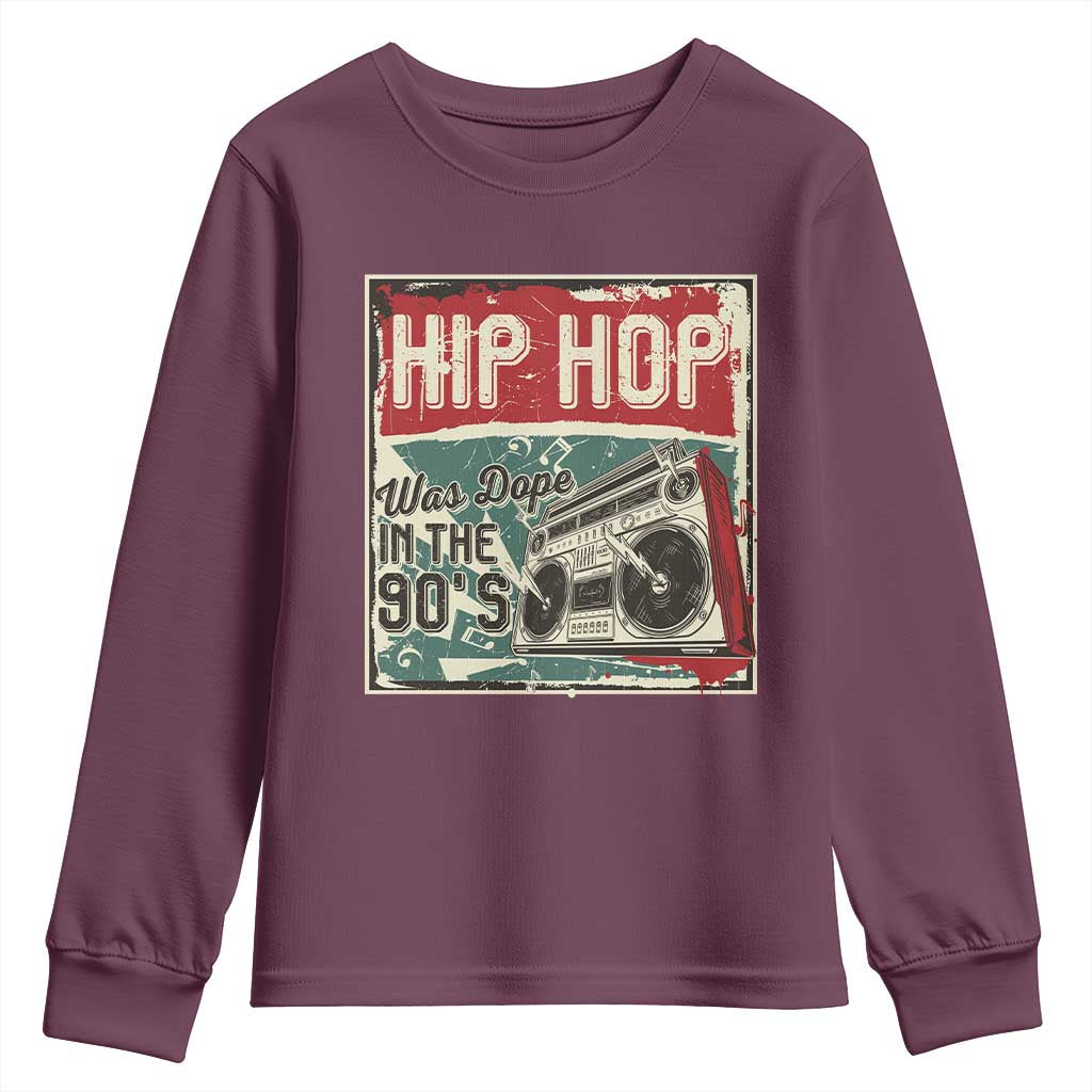 Hip Hop Was Dope In The 90's Youth Sweatshirt